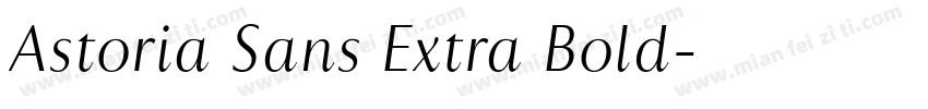 Astoria Sans Extra Bold字体转换